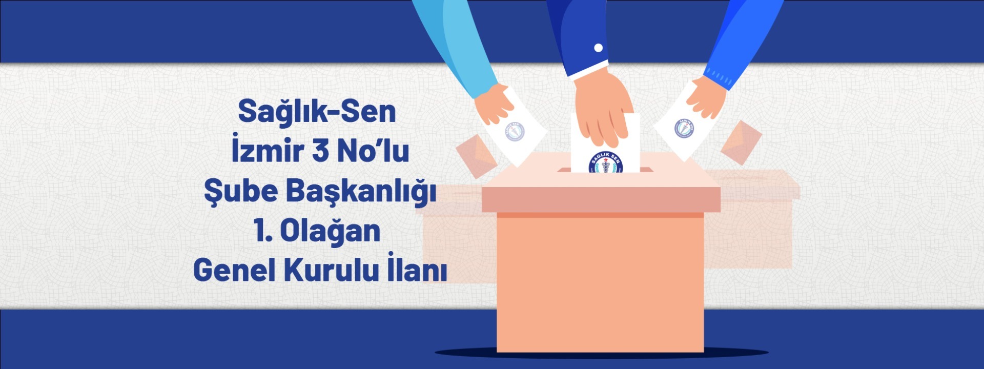 Sağlık-Sen İzmir 3 No'lu Şube Başkanlığı 1. Olağan Genel Kurul İlanı